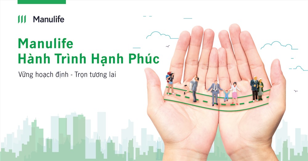 Manulife Việt Nam ra mắt sản phẩm mới với tên gọi “Manulife - Hành Trình Hạnh Phúc”