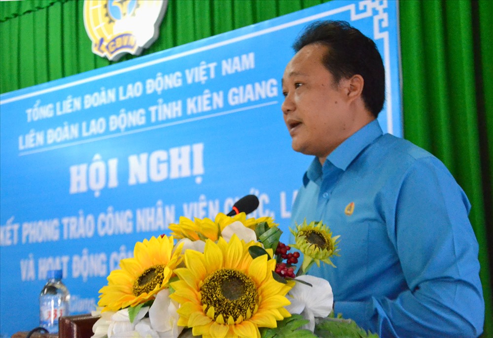 Ông Phạm Văn Đằng - Phó Chủ tịch Thường trực LĐLĐ tỉnh Kiên Giang. Ảnh: LT