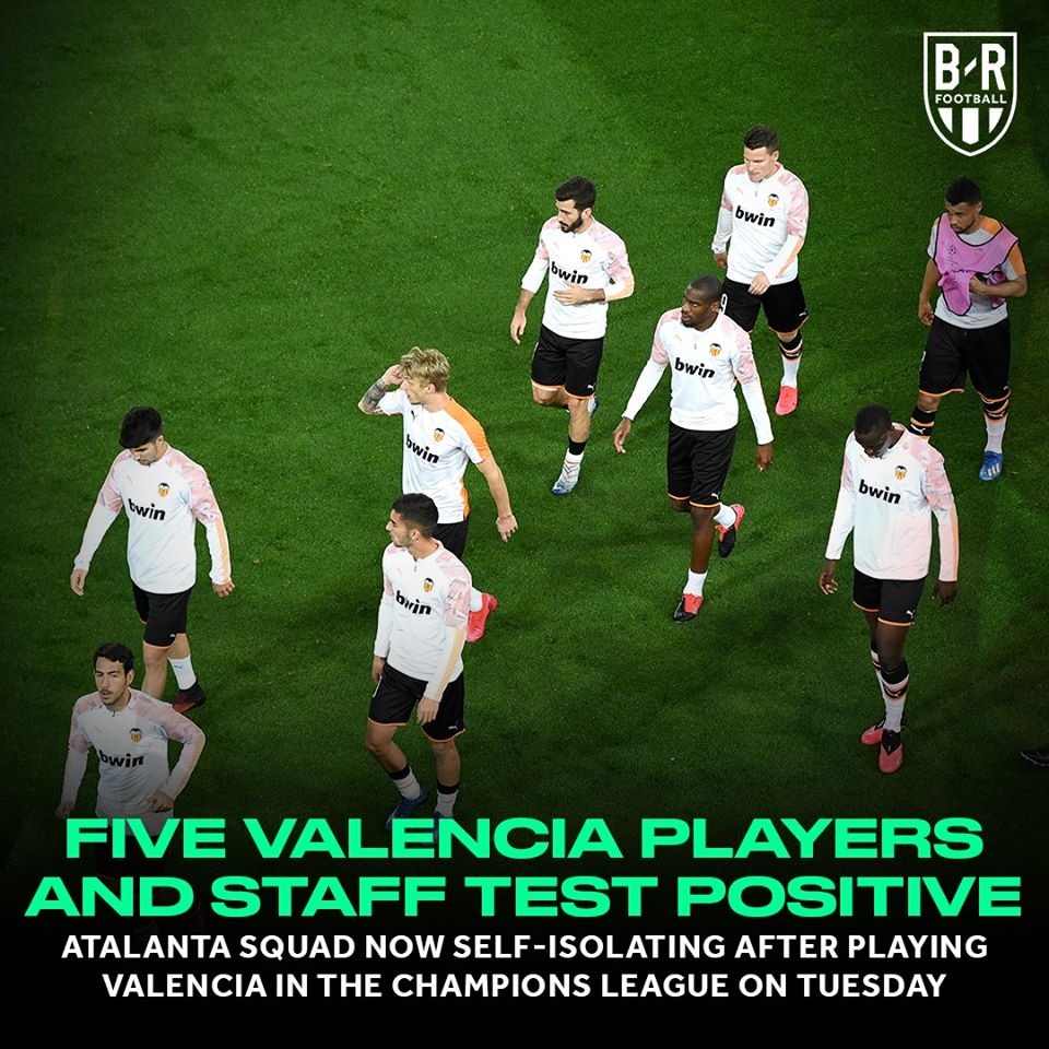 Valencia và Atalanta đang phải cách ly các cầu thủ để phòng dịch COVID-19.