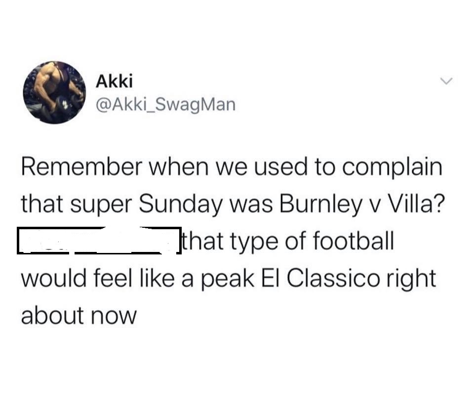 Ở thời điểm các giải bóng đá đều hoãn như này thì trận đấu giữa Burly và Villa cũng xứng đáng được coi là siêu kinh điển.