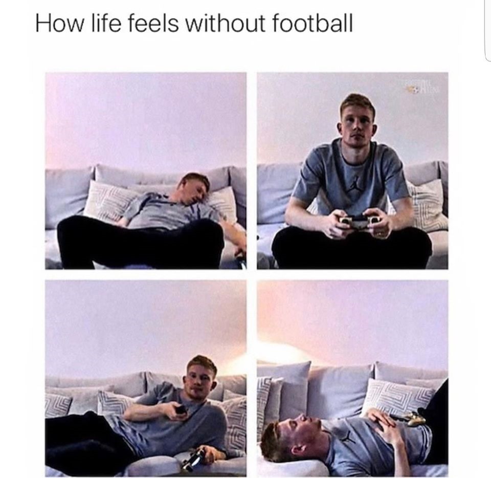 Đối với nhiều fan hâm mộ, cuộc sống không có bóng đá thật buồn tẻ.