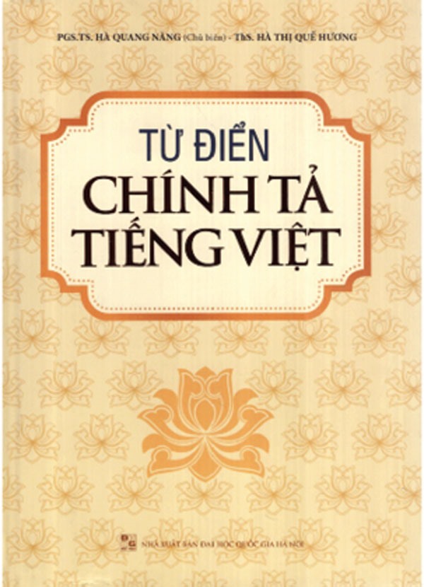 Cuốn “Từ điển chính tả tiếng Việt” đang gây tranh cãi. Ảnh: Tuệ Nhi