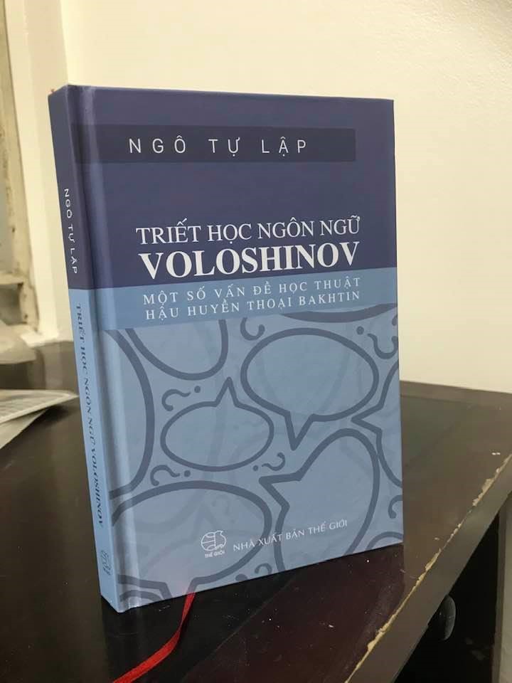 Tác phẩm mới nhất của Ngô Tự Lập “Triết học ngôn ngữ Voloshinov và một số vấn đề học thuật hậu huyền thoại Bakhtin”.