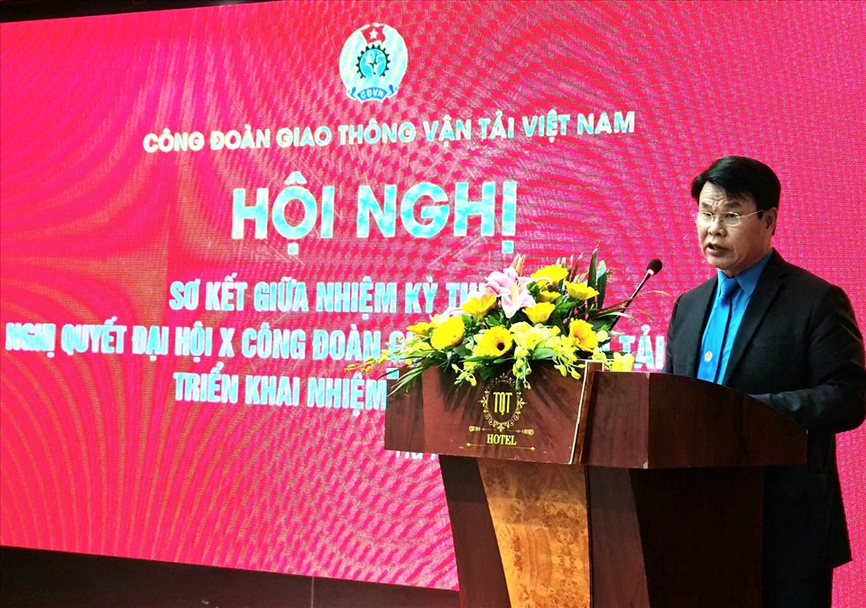 Ông Đỗ Nga Việt - Chủ tịch Công đoàn Giao thông Vận tải Việt Nam phát biểu tại Hội nghị. Ảnh: Hà Anh