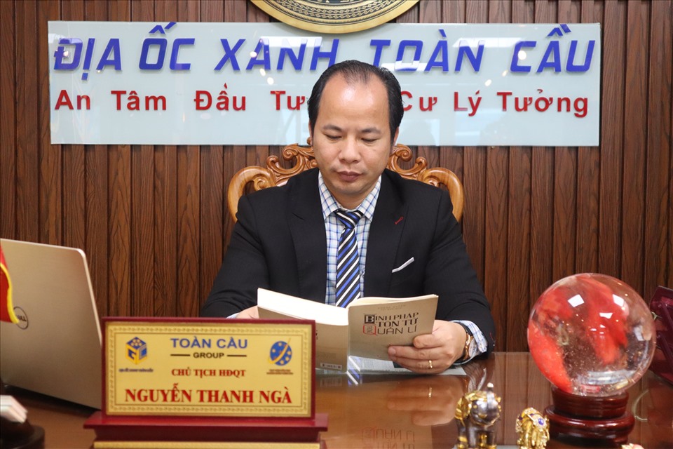 Ông Nguyễn Thanh Ngà – Chủ tịch HĐQT Công ty, “con tàu” Địa ốc Xanh Toàn Cầu