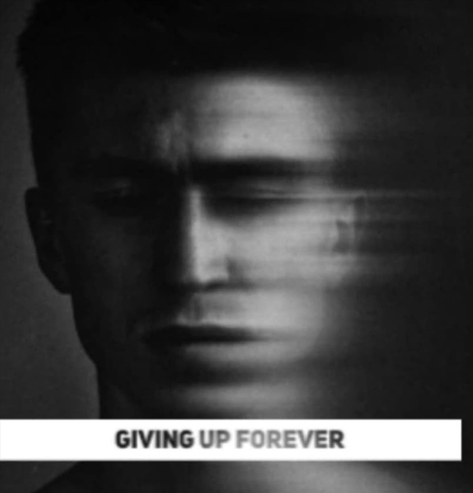 “Giving Up Forever”