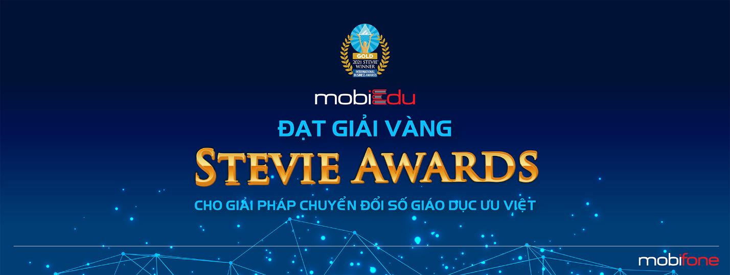 mobiEdu đạt giải vàng Stevie Award toàn cầu 2021 cho giải pháp giáo dục ưu việt.