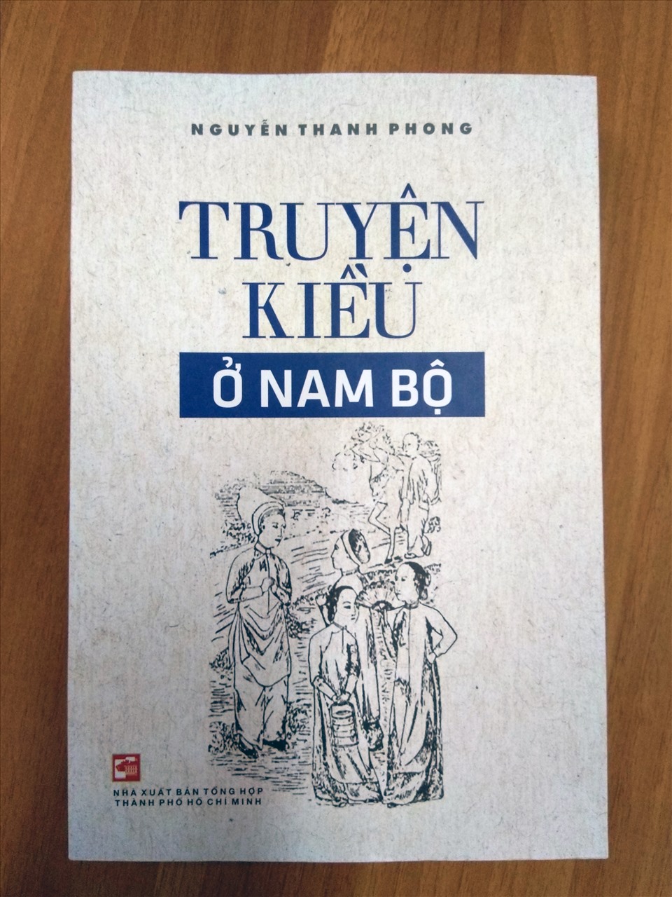 Tác phẩm “Truyện Kiều ở Nam Bộ” của TS Nguyễn Thanh Phong. Ảnh: LT