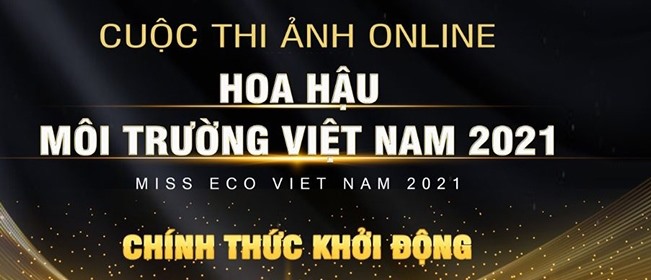 Khởi động cuộc thi ảnh trực tuyến “Hoa hậu Môi trường Việt Nam 2021”