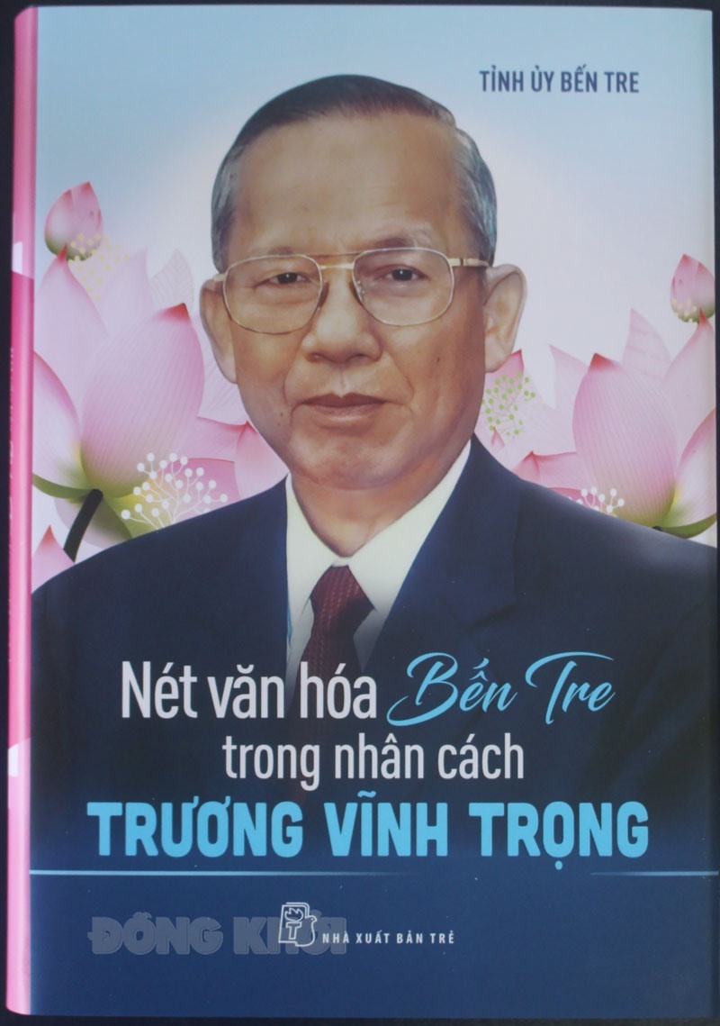 Bìa sách “Nét văn hóa Bến Tre trong nhân cách Trương Vĩnh Trọng“. Ảnh: BTG