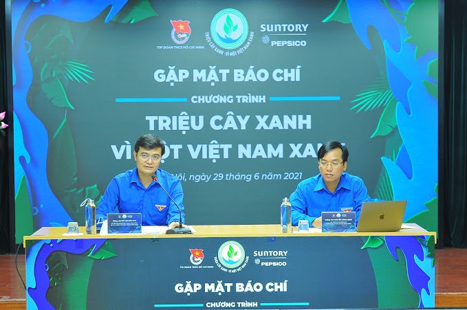 Chương trình “Triệu cây xanh - Vì một Việt Nam xanh” do Trung ương Đoàn TNCS Hồ Chí Minh, công ty TNHH Nước Giải khát Suntory PepsiCo Việt Nam phối hợp tổ chức.
