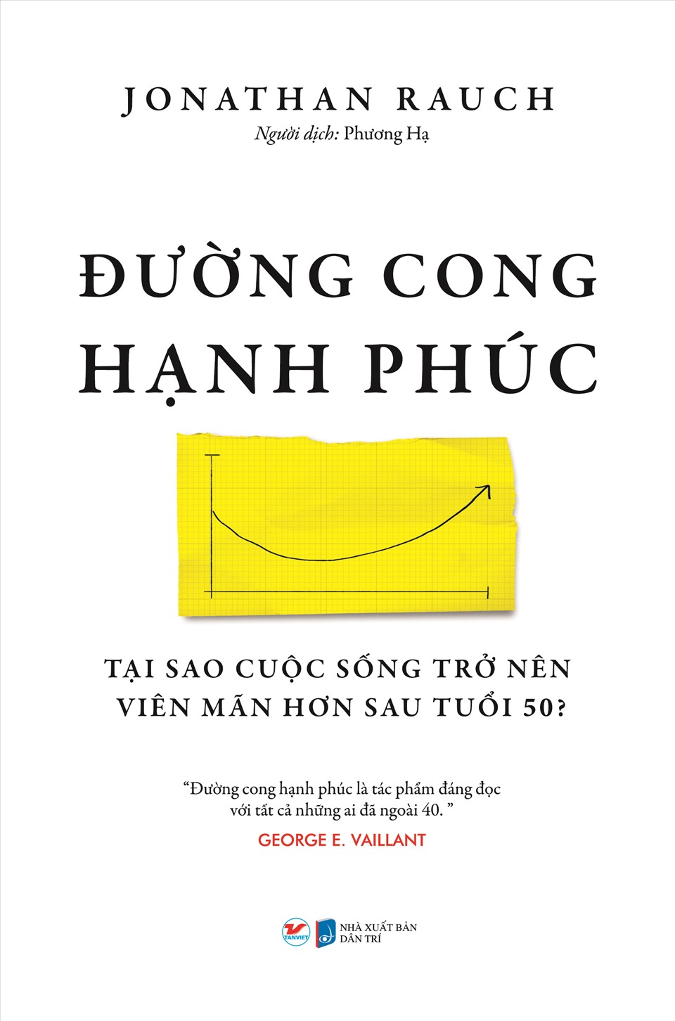 “Đường cong hạnh phúc do Nhà xuất bản Dân Trí liên kết với Cty CP Văn hóa và Giáo dục Tân Việt phát hành. Ảnh: Tân Việt