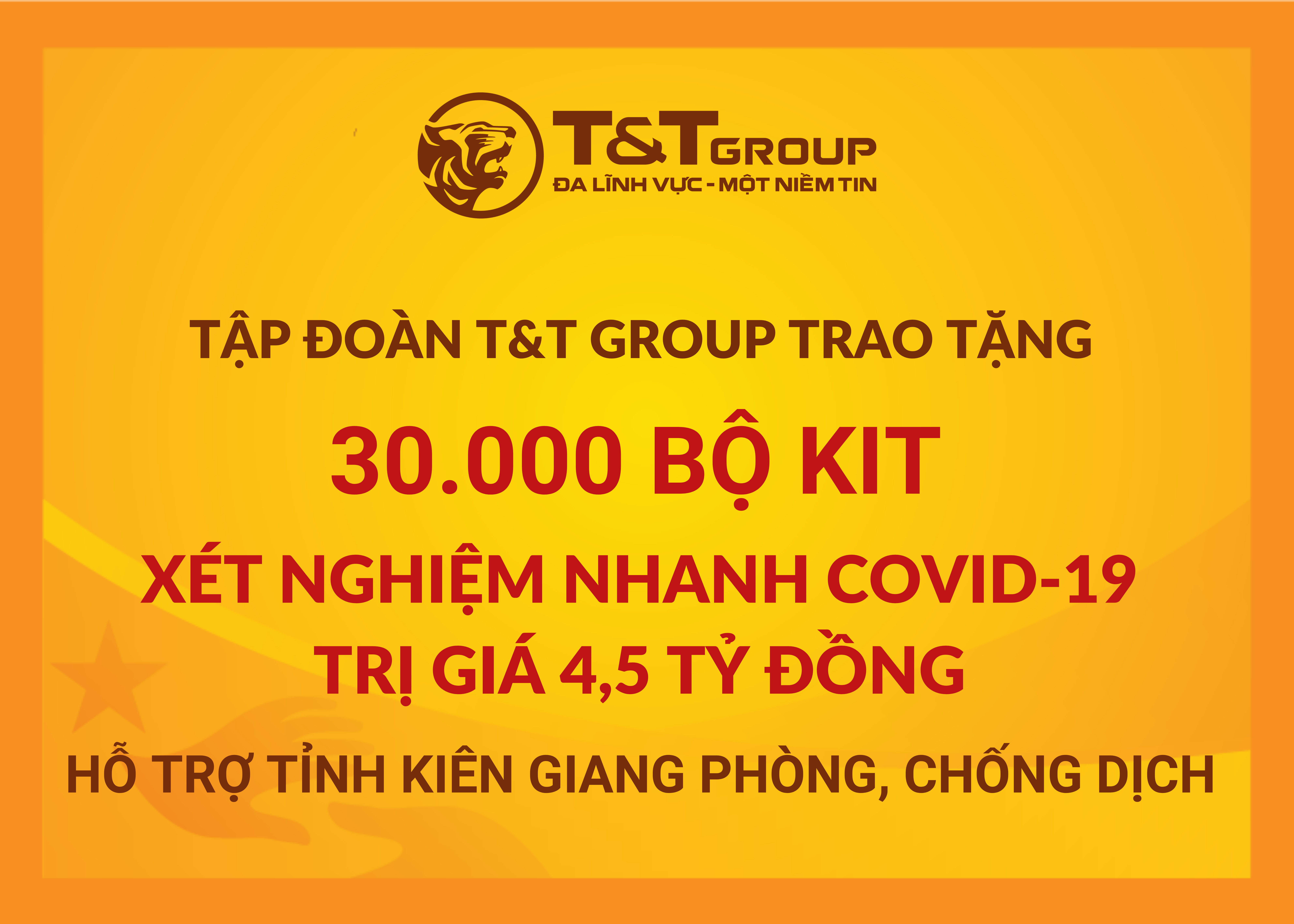 T&T Group “tiếp sức” tỉnh Kiên Giang 30.000 bộ kit xét nghiệm nhanh COVID-19 với tổng trị giá 4,5 tỉ đồng nhằm hỗ trợ địa phương trong công tác phòng, chống dịch. Ảnh: T&T