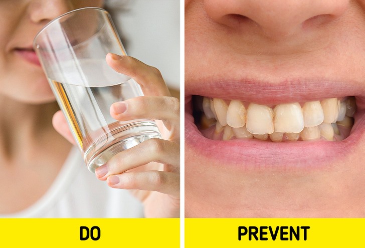 Uống đủ nước là một trong những điều quan trọng nhất giúp giữ gìn sức khỏe tổng thể. Thói quen uống đủ nước suốt cả ngày cũng có thể giúp hàm răng rạng rỡ. Nước rửa sạch các chất gây ố màu còn sót lại trên răng và giữ cho răng trắng lâu hơn.