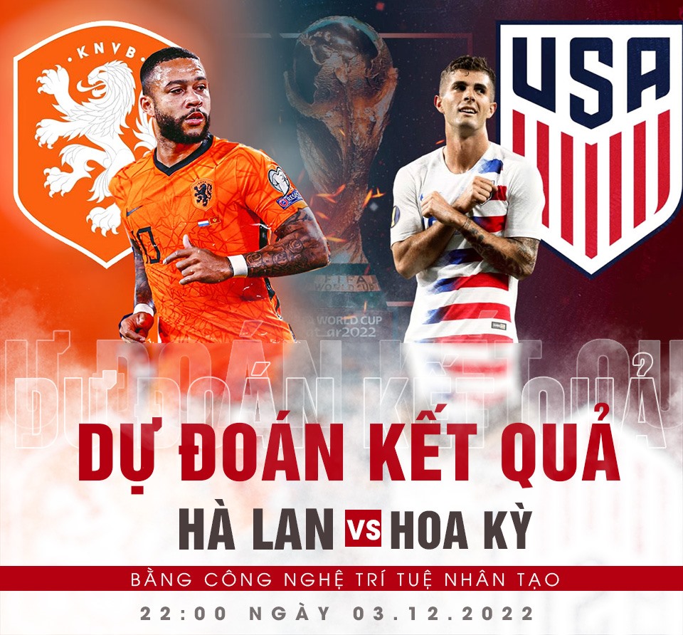 Hà Lan vs Mỹ dự đoán tỉ số nhận định kết quả trực tiếp world cup vtv2 soi tỉ lệ hà lan mỹ