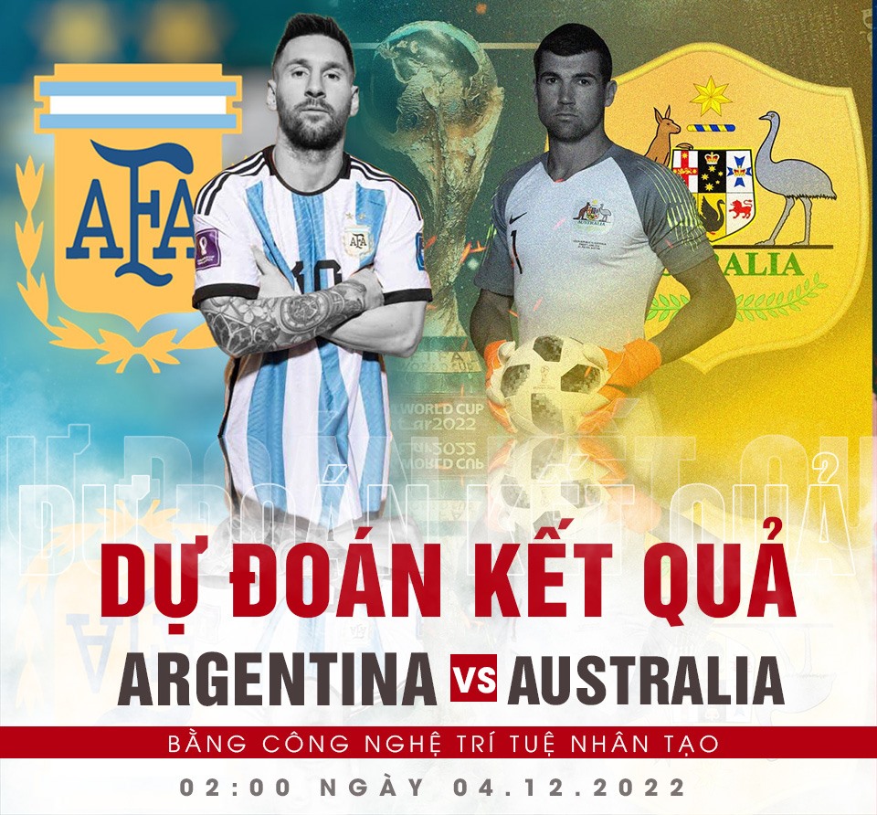 argentina vs australia dự đoán tỉ số nhận định kết quả trực tiếp bóng đá world cup vtv2 soi kèo argentina australia