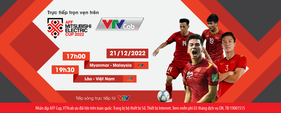 VTVcab trực tiếp toàn bộ AFF Cup 2022. Ảnh LH
