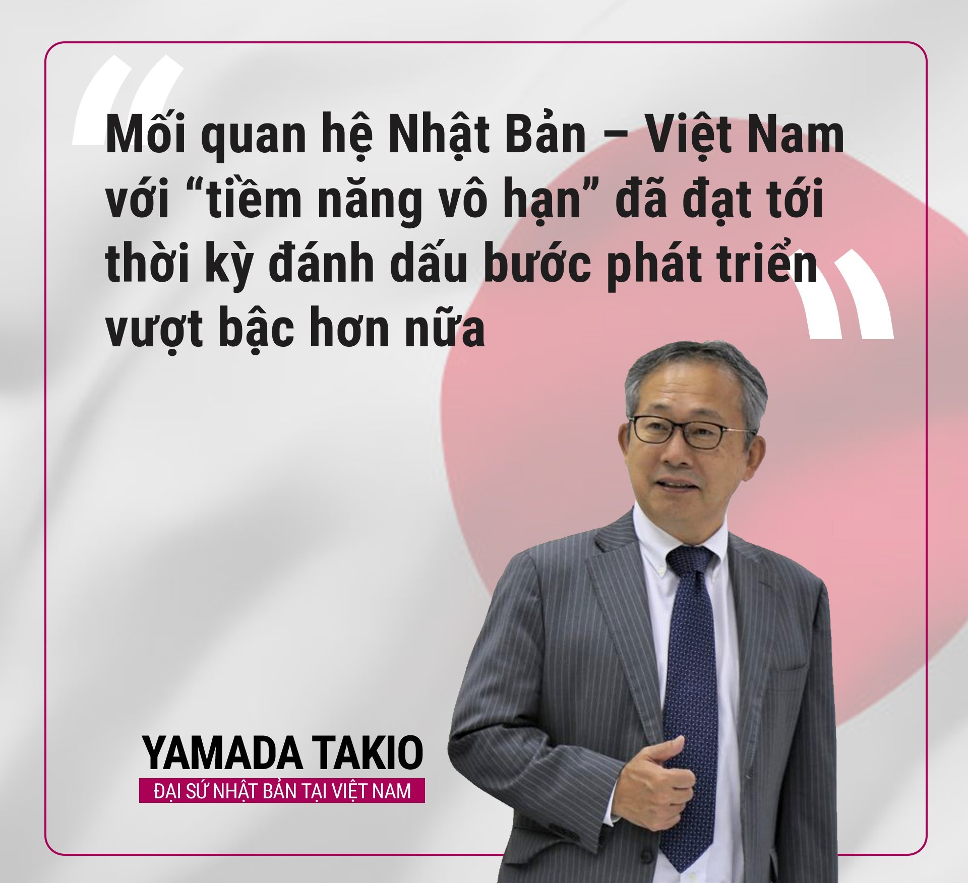 Đại sứ Nhật Bản Yamada Takio. Đồ hoạ: Anh Thu