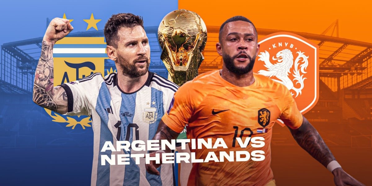 Trận Hà Lan vs Argentina tại tứ kết World Cup 2022 và những hoài niệm