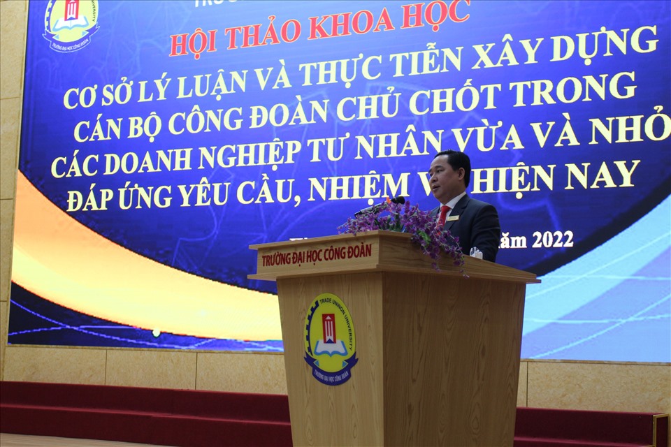 TS. Lê Mạnh Hùng - Hiệu trưởng Trường Đại học Công đoàn phát biểu khai mạc.