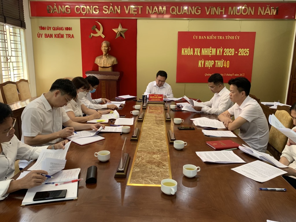 Kỳ họp 40 của Ủy ban Kiểm tra Tỉnh ủy Quảng Ninh ngày 15.8.2022