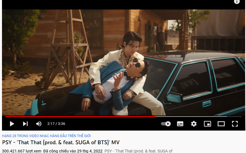 MV “That That” của PSY kết hơp cùng Suga (BTS) đã chính thức vượt mốc 300 triệu lượt xem. Ảnh chụp màn hình