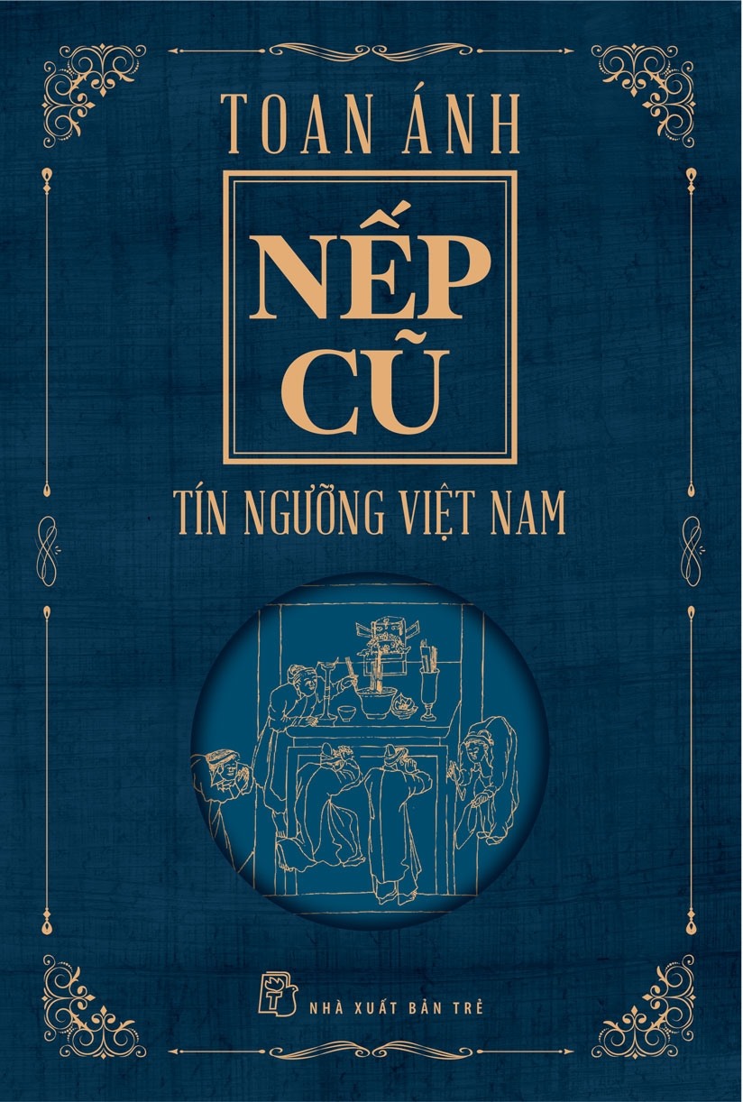 Nếp cũ - Tín ngưỡng Việt Nam. Ảnh: Nhà xuất bản