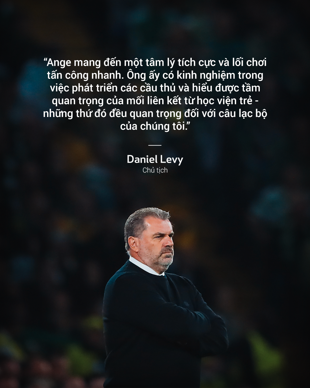 Chủ tịch Daniel Levy của Tottenham đặt nhiều kỳ vọng của tân huấn luyện viên của đội bóng. Ảnh: Tottenham