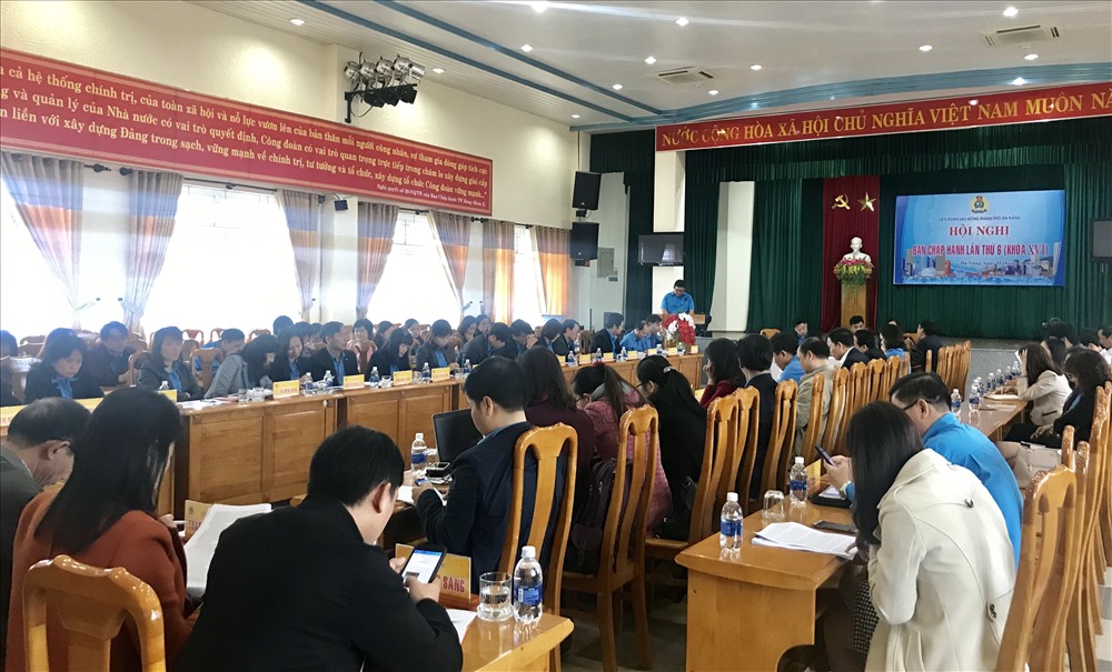 Hội nghị lần thứ 6 Ban chấp hành LĐLĐ thành phố Đà Nẵng khóa 16