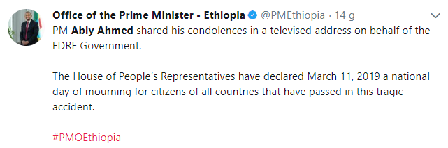 Trong một bài đăng trên Twitter, văn phòng Thủ tướng Ethiopia - Abiy Ahmed đã bày tỏ “lời chia buồn sâu sắc nhất” của mình tới gia đình của  9 người Ethiopia đã thiệt mạng trong vụ tai nạn ngày hôm qua 10.03 và chính quyền cũng tuyên bố  nnay là ngày quốc tang tại Ethiopia 