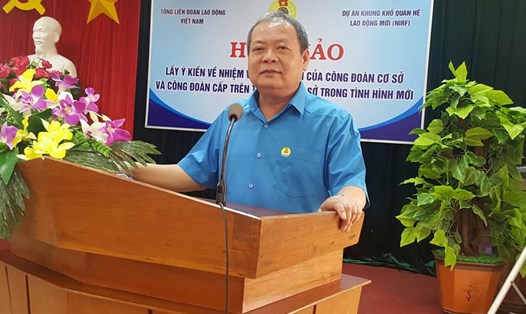 Đồng chí Trần Văn Lý, Phó Chủ tịch Tổng LĐLĐVN phát biểu tại Hội nghị. Ảnh: Thu Vân.