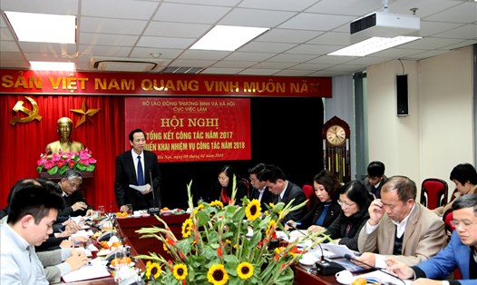  Bộ trưởng Bộ LĐTBXH Đào Ngọc Dung tại Hội nghị tổng kết công tác năm 2017 và triển khai nhiệm vụ năm 2018 của Cục Việc làm.