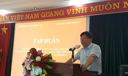 Đồng chí Nguyễn Đức Thọ - Giám đốc Sở GTVT Hải Phòng phát biểu tại buổi tập huấn. Ảnh: PV.