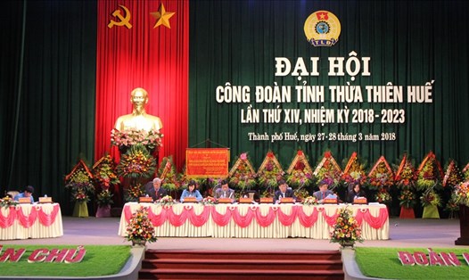 Đại hội Công đoàn tỉnh Thừa Thiên-Huế nhiệm kỳ 2018-2023. Ảnh: NĐT