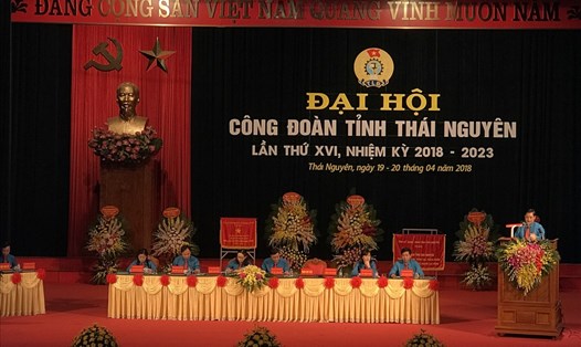 Toàn cảnh Đại hội CĐ tỉnh Thái Nguyên lần thứ XVI, nhiệm kỳ 2018 - 2023.