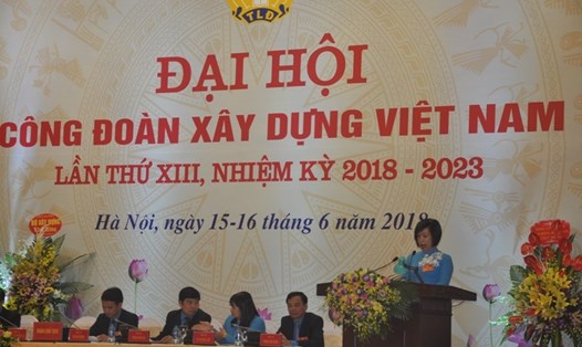 Đồng chí Nguyễn Thị Thủy Lệ- Chủ tịch CĐXDVN – phát biểu khai mạc Đại hội. Ảnh: Quế Chi 