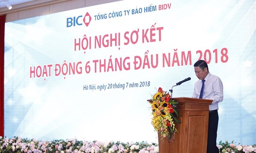  Tổng Giám đốc BIC Trần Hoài An báo cáo hội nghị về kết quả kinh doanh 6 tháng đầu năm 2018.