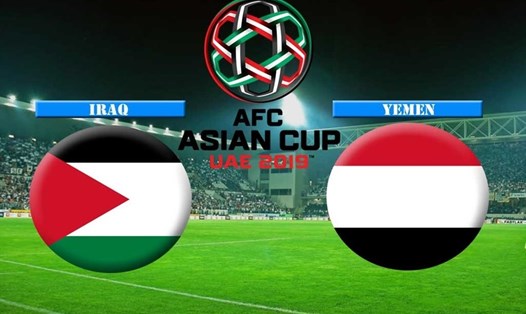 Nhận định Yemen vs Iraq Asian Cup 2019: Cửa trên thắng dễ dàng?