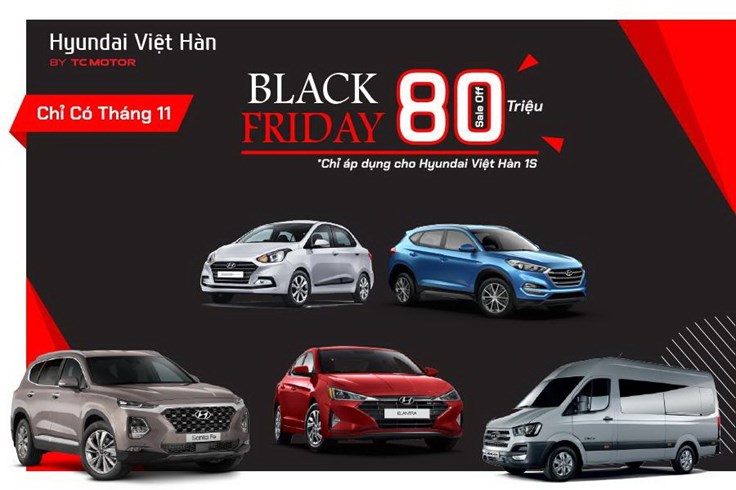 Hyundai Việt Hàn 1S: Black Friday – Khuyến mãi siêu khủng