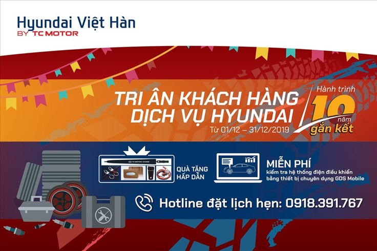 Hyundai Việt Hàn - Tri ân khách hàng dịch vụ Hyundai