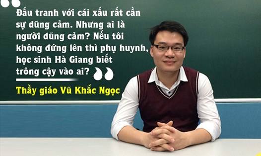 Thầy giáo Vũ Khắc Ngọc - một trong những người đã tố giác vụ gian lận thi cử ở một số địa phương. Ảnh: Dân Việt
