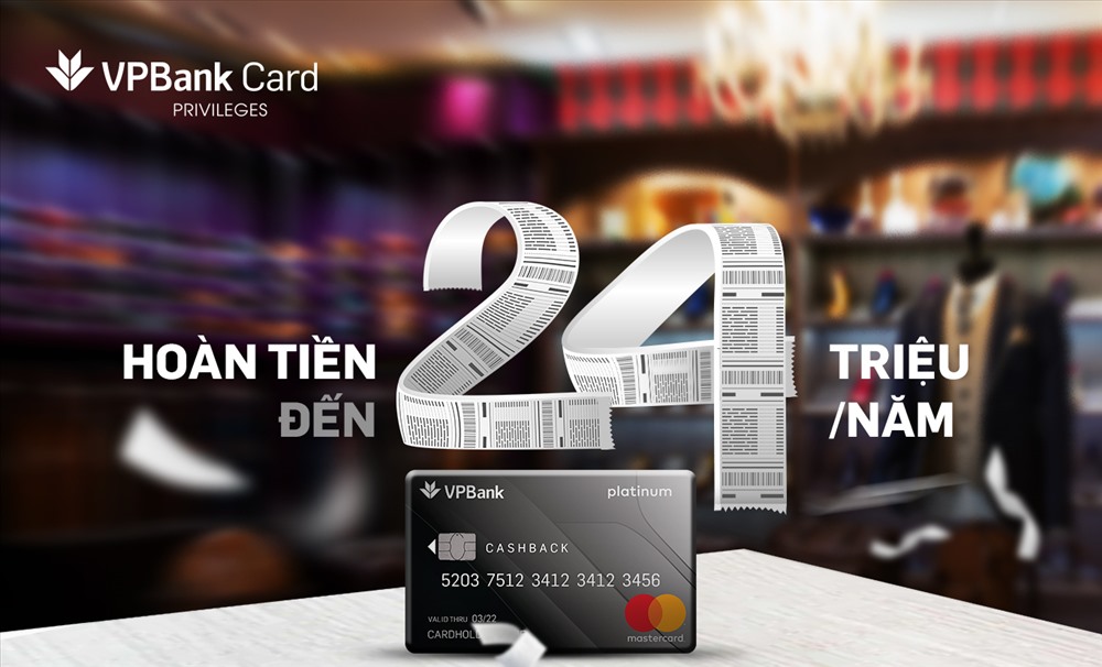 Dùng thẻ tín dụng VPBank Platinum Cashback: Lợi đơn lợi kép