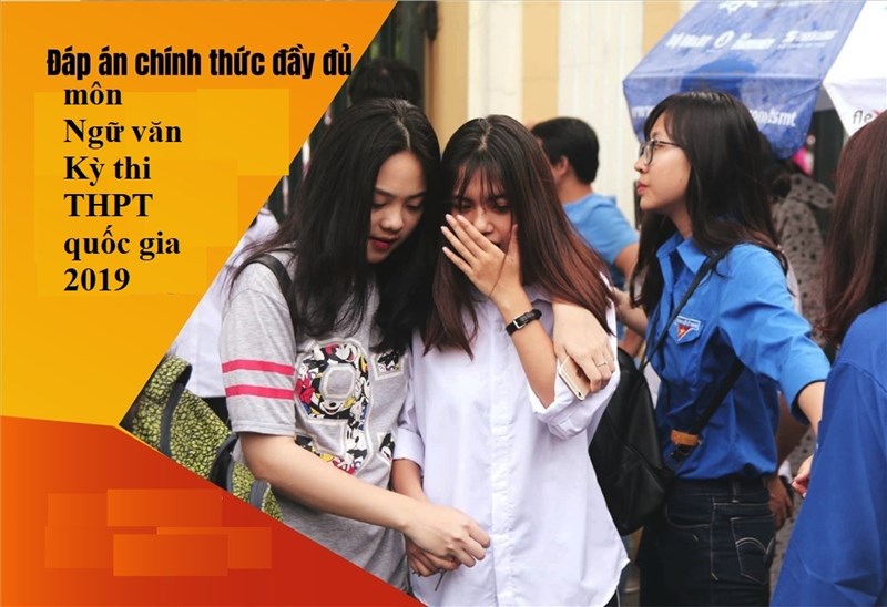 Bộ GDĐT chính thức công bố đáp án môn Ngữ văn kỳ thi THPT quốc gia 2019