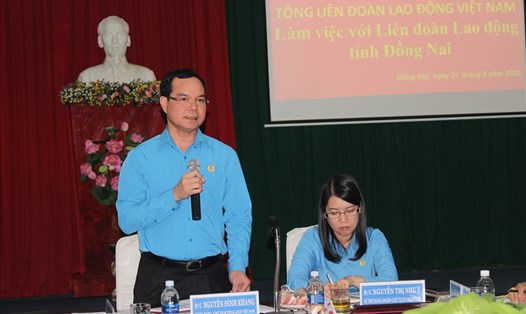 Chủ tịch Tổng LĐLĐVN Nguyễn Đình Khang làm việc với tỉnh Đồng Nai_Ảnh: HAC