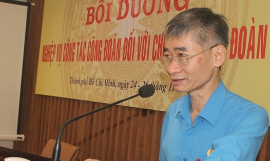 Phó Chủ tịch Tổng LĐLĐ Việt Nam Trần Văn Thuật phát biểu khai mạc lớp tập huấn cho cán bộ công đoàn cơ sở. Ảnh Nam Dương