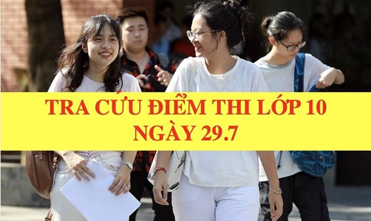 Nhiều tỉnh tiếp tục công bố điểm thi lớp 10 vào ngày 29.7. Ảnh: Hải Nguyễn - Huyên Nguyễn