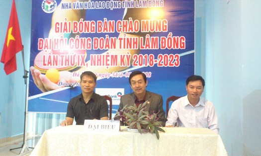 Giải bóng bàn chào mừng Đại hội Công đoàn tỉnh Lâm Đồng nhiệm kỳ 2018-2023