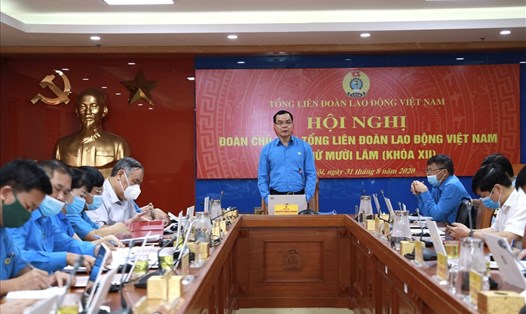 Hội nghị Đoàn chủ tịch Tổng LĐLĐVN lần thứ 15 (khóa XII) ngày 31.8. Ảnh: Hải Nguyễn
