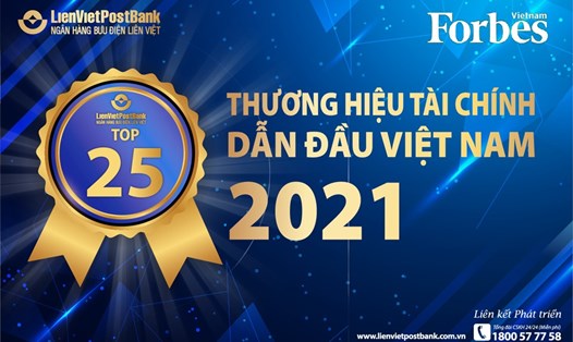 LienVietPostBank vinh dự là 1 trong 17 Ngân hàng  thuộc Top 25 Thương hiệu tài chính dẫn đầu Việt Nam