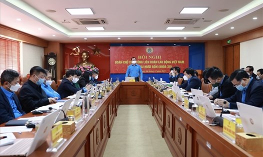 Hội nghị Đoàn Chủ tịch Tổng Liên đoàn Lao động Việt Nam lần thứ 24. Ảnh: Hải Nguyễn
